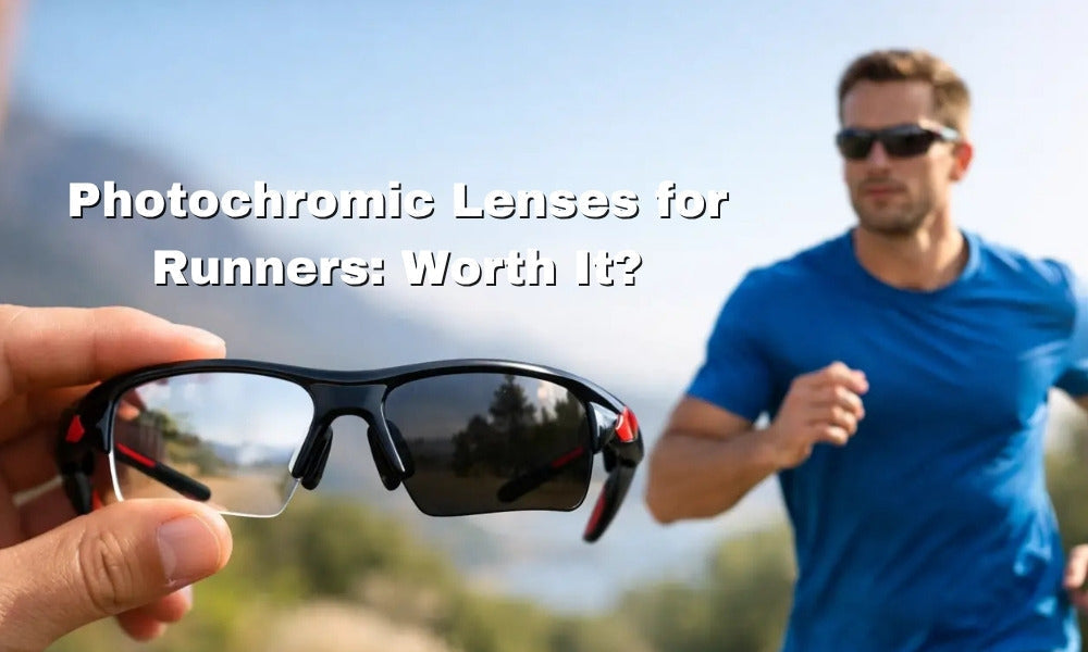 Photochromic Lenses for Runners: Worth It?