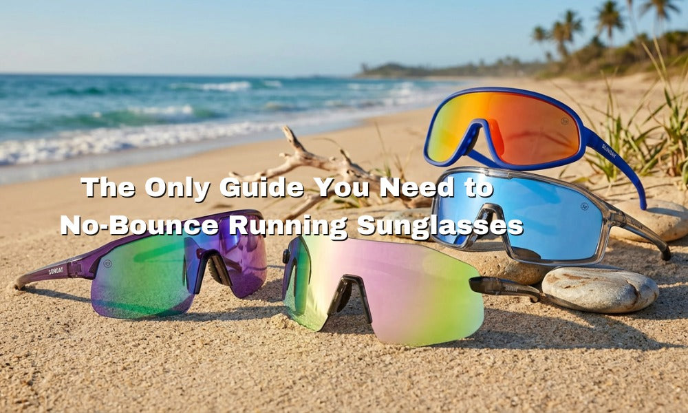 The Only Guide You Need to No-Bounce Running Sunglasses
